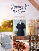 Sewing For The Soul: Simple sewing patterns and recipes to lift the spirits by Jules Fallon
