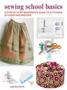 A Beginner's Guide to Sewing by Hand and Machine: A Complete Step-by-Step Course by Jane Bolsover image
