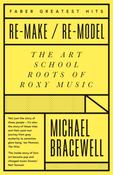 Re-make/Re-model: The Art School Roots of Roxy Music by Michael Bracewell image
