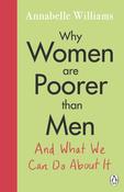 Why Women Are Poorer Than Men and What We Can Do About It by Annabelle Williams image