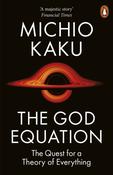 The God Equation: The Quest for a Theory of Everything by Michio Kaku image