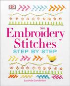 Embroidery Stitches Step-by-Step by Lucinda Ganderton
