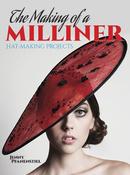 The Making of a Milliner: Hat-Making Projects by Jenny Pfanenstiel image