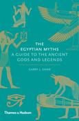 The Egyptian Myths: A Guide to the Ancient Gods and Legends by Garry J. Shaw image