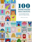 100 Paper Pieced Quilt Blocks by Sarah Callard