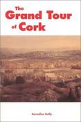 The Grand Tour of Cork by Cornelius Kelly image