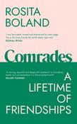 Comrades: A Lifetime of Friendships by Rosita Boland image
