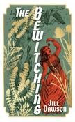 The Bewitching by Jill Dawson image