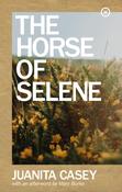 The Horse of Selene by Juanita Casey