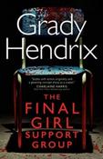 The Final Girl Support Group by Grady Hendrix