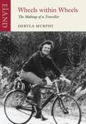 Wheels within Wheels by Dervla Murphy image