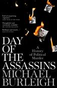 Day of the Assassins: A History of Political Murder by Michael Burleigh image