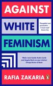 Against White Feminism by Rafia Zakaria image