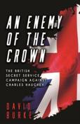 An Enemy of the Crown : The British Secret Service Campaign against Charles Haughey by David Burke image