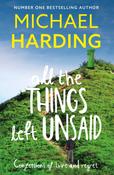 All the Things Left Unsaid: Confessions of Love and Regret by Michael Harding image