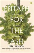 Epitaph for the Ash: In Search of Recovery and Renewal by Lisa Samson image