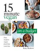 15 Minute Vegan: On a Budget by Katy Beskow image