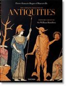 D'Hancarville. The Complete Collection of Antiquities from the Cabinet of Sir William Hamilton (XL) by Madeleine Huwiler &amp; Sebastian Schutze