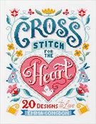 Cross Stitch for the Heart: 20 designs to love by Emma Congdon