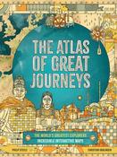 The Atlas of Great Journeys: The Story of Discovery in Amazing Maps by Philip Steele image
