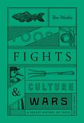 Food Fights and Culture Wars: A Secret History of Taste by Tom Nealon image