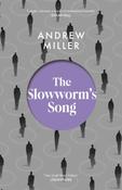 The Slowworm's Song by Andrew Miller (PB)