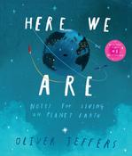 Here We Are: Notes for Living on Planet Earth by Oliver Jeffers image