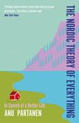 The Nordic Theory of Everything: In Search of a Better Life by Anu Partanen image