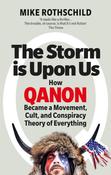 The Storm Is Upon Us: How QAnon Became a Movement, Cult, and Conspiracy Theory of Everything by Mike Rothschild image