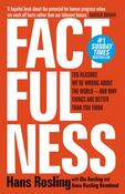 Factfulness: Ten Reasons We're Wrong About The World And Why Things Are Better Than You Think by Hans Rosling image