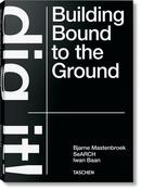 Bjarne Mastenbroek: Dig it! Building Bound to the Ground (XL) by Bjarne Mastenbroek image