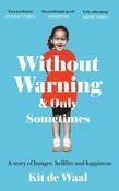 Without Warning and Only Sometimes by Kit de Waal image