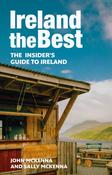 Ireland The Best : The Insider's Guide to Ireland by John McKenna &amp; Sally McKenna image
