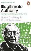 Illegitimate Authority: Facing the Challenges of Our Time by Noam Chomsky image