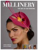 Millinery: The Art of Hat Making by Sarah Lomax &amp; Rachel Skinner image