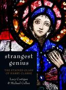 Strangest Genius: The Stained Glass of Harry Clarke by Lucy Costigan &amp; Michael Cullen image