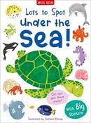 Lots to Spot Sticker Book: Under the Sea! by Becky Miles image