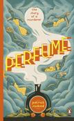 Perfume: The Story of a Murderer by Patrick Suskind