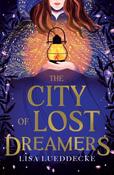 The City of Lost Dreamers by Lisa Lueddecke image
