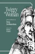 Twiggy Woman by Oein DeBhairduin image