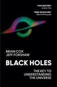 Black Holes by Professor Brian Cox &amp;Professor Jeff Forshaw