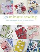 30 Minute Sewing: What Can You Sew in half an hour by Heather M. Love image