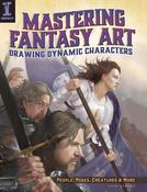 Mastering Fantasy Art - Drawing Dynamic Characters: People, Poses, Creatures and More by John Stanko image