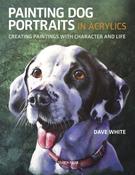 Painting Dog Portraits in Acrylic by Dave White