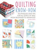 Quilting Know-How: Techniques and Tips for All Levels of Skill from Beginner to Advanced by Michael Caputo image