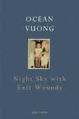 Night Sky with Exit Wounds by Ocean Vuong image