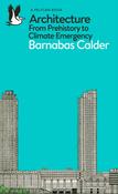 Architecture: From Prehistory to Climate Emergency by Barnabas Calder image