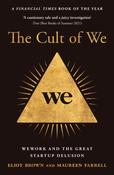 The Cult of We by Eliot Brown &amp; Maureen Farrell image