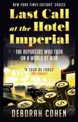 Last Call at the Hotel Imperial by Deborah Cohen image