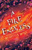 A Fire Endless by Rebecca Ross image